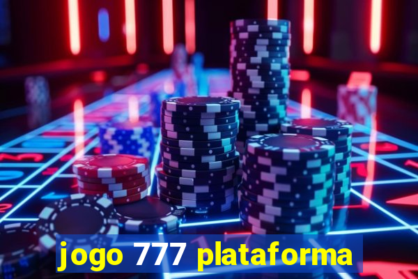 jogo 777 plataforma